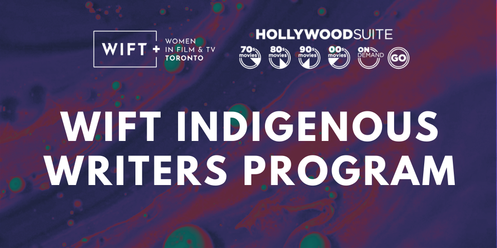 Hollywood Suite and WIFT Toronto Launch Indigenous Creator Program